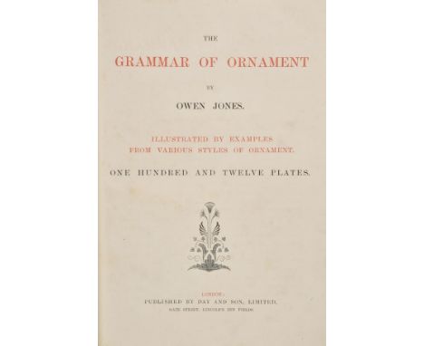 Jones (Owen). The Grammar of Ornament, Day &amp; Son, [1865], title printed in red and black, 112 lithograph plates with orig