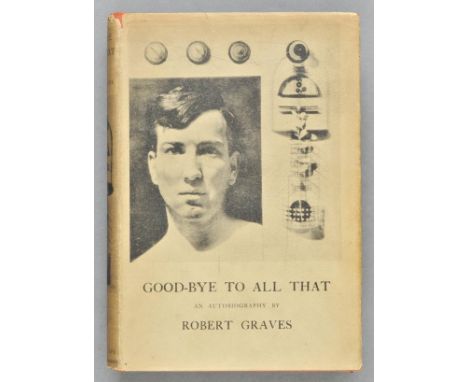 Graves (Robert). Good-Bye To All That. An Autobiography, 1st ed., 1st issue, 1929, portrait frontispiece, seven illustrations