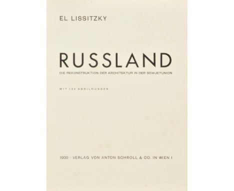 Lissitzky (El). Russland, Die Rekonstruktion der Architektur in der Sowjetunion (Neues Bauen in der Welt, I), Vienna, Anton S