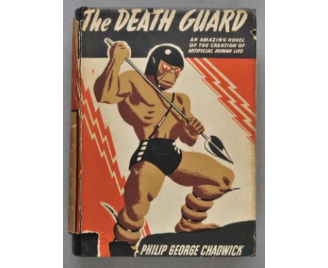 Chadwick (Philip George). The Death Guard, 1st ed., Hutchinson & Co., [1939], 52 pp. publisher's catalogue at end, some spott
