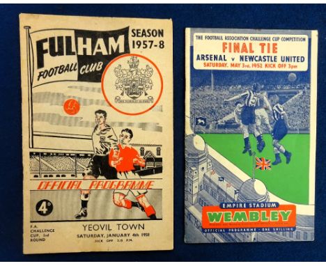 Football Programmes, 2 Programmes Arsenal v Newcastle FA Cup Final 1952 (light vertical fold, near gd), Fulham v Yeovil Town 