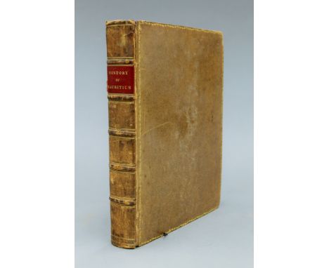 Grant (Charles), The History of Mauritius or the Isle of France and Neighbouring Islands, From Their First Discovery to the P