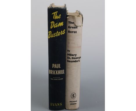 Paul Brickhill, The Dam Busters, 1951 first edition; together with Hillary St George Saunders, The Green Beret, the story of 