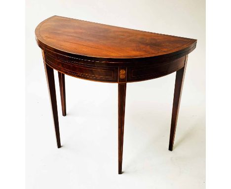 CARD TABLE, George III, demilune, flame mahogany and line inlaid, with foldover top and paterae headed square supports, 73cm 