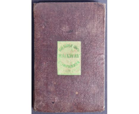 Bradshaw’s Railway Companion - a 19th Century Bradshaw Guide containing the times of departure, fares etc. of the railways in