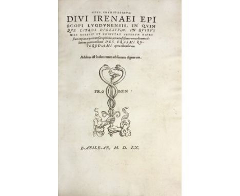 IRENAEUS. Opus eruditissimum in quinque libros digestum, in quibus mire retegit &amp; confutat veterum haereseon impias ac po