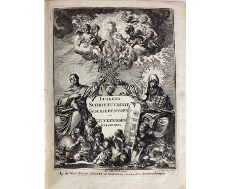 BIBLIA NEERLANDICA -- LUYKEN, J. De schriftuurlyke geschiedenissen en gelykenissen v.h. Oude en Nieuwe Verbond. Met het Leven