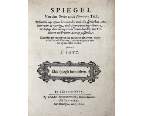 EMBLEM BOOKS -- CATS, J. Spiegel vanden ouden ende nieuwen tijdt, bestaende uyt spreeck-woorden ende sin-spreucken. 's-Grav.,