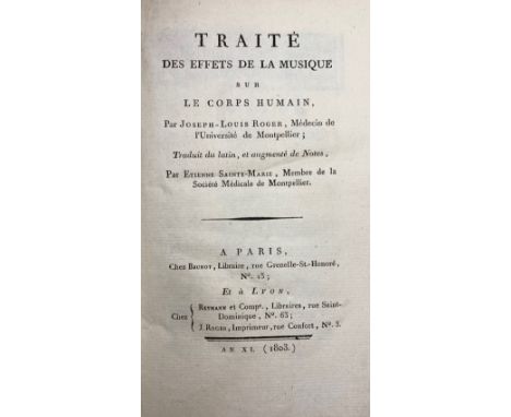 ROGER, J.L. Traité des effets de la musique sur le corps humain. Trad. du latin, et augm. de notes. Paris, 1803. (4), 352 pp.