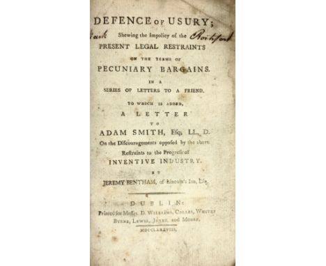 ECONOMICS -- BENTHAM, J. Defence of Usury; Shewing the Impolicy of the Present Legal Restraints on the terms of Pecuniary Bar