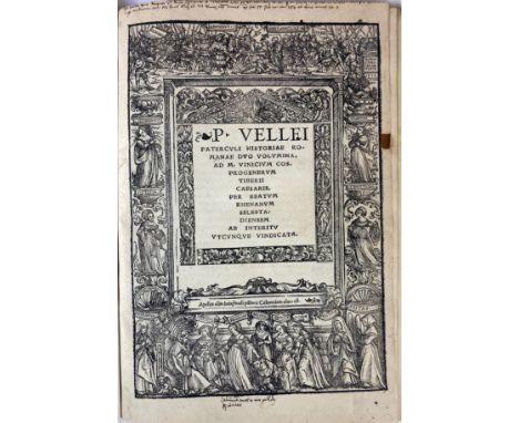 VELLEIUS PATERCULUS, C. Historiæ Romanæ duo volumina. Per Beatum Rhenanum ab interitu vindicata. (Basel, H. Froben, Nov. 1520
