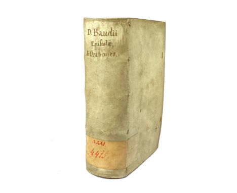 BAUDIUS, D. Epistolarum centuriae duae. Accedunt epistolae clarorum virorum ad D. Baudium (…) Item eiusdem D. Baudii Commenta