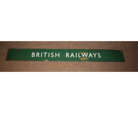 BRITISH RAILWAYS ENAMEL SIGN an enamel sign with white lettering on a green background. 134 by 15cms.