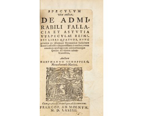 Schopper, Hartmann: Speculum vitae aulicae. De admirabili fallacia et astutia vulpeculae Reinikes libri quatuor, nunc primum 