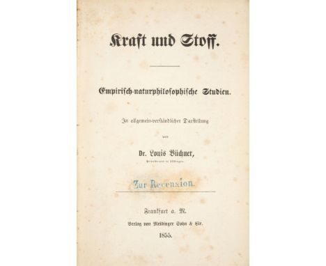 Büchner, Friedrich Karl Christian Ludwig: Kraft und Stoff. Empirisch=naturphilosophische Studien. In allgemein=verständlicher