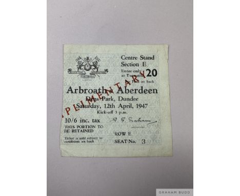 Rare Arbroath V. Aberdeen Scottish Cup Semi-Final ticket stub, 12th April 1947match played at Dens Park, Dundee, 1st Scottish