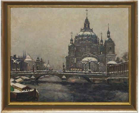 Sewohl, Waldemar (1887 Rostock - Berlin 1967) Winterliche Berlin-Ansicht mit Blick über die Spree auf Dom. Öl/Lwd. (kl. Kratz