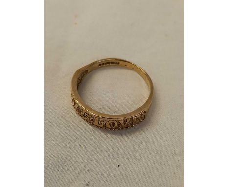 A 9ct GOLD RING ''MY LOVE'', SIZE 'O'
