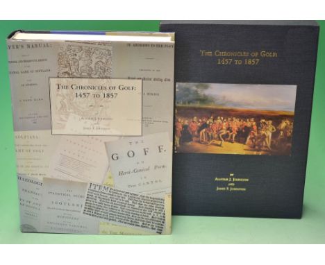 Johnston, Alastair J. &amp; Johnston, James F -- signed - "The Chronicles of Golf: 1457 to 1857" 1st ed 1993 and signed by bo