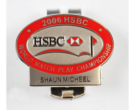 2006  HSBC European Tour World Match Play Golf Championship official players engraved enamel money clip badge - won by Shaun 