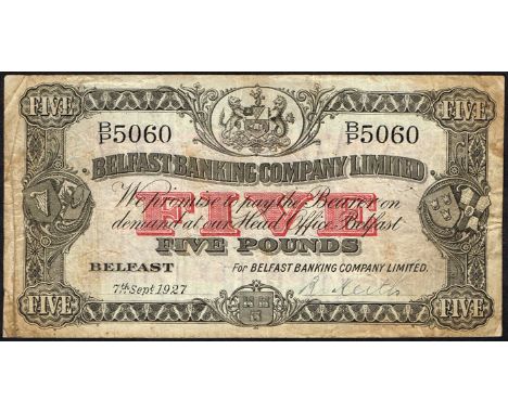 Northern Ireland, Belfast Banking Company Ltd., Five Pounds, 7 September 1927. BP5060, signed by hand, R Keith. Very good. 