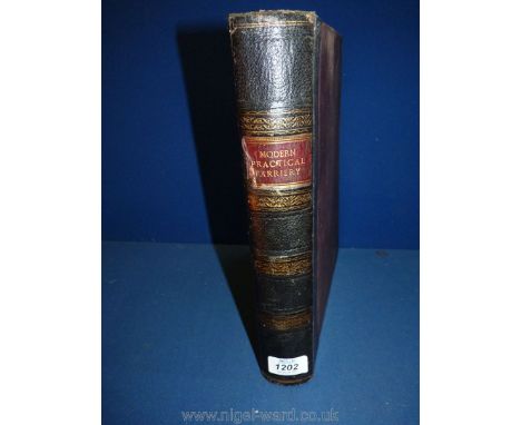 A book:' Modern Practical Farriery, 1873' - 'A Complete Guide to all that Relates to the Horse and Veterinary Art' including 