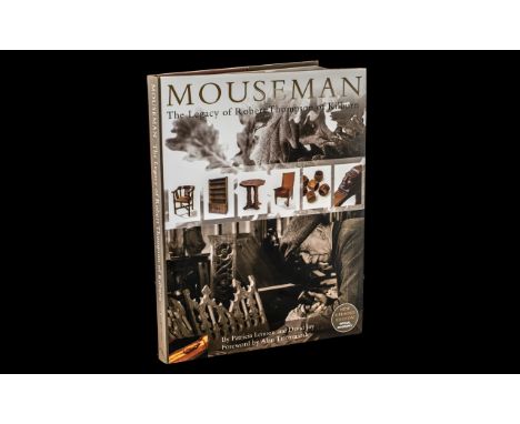 Antiques &amp; Collectable's Mouseman Interest. Mouseman - The Legacy of Robert Thompson of Kilburn Collectors Book. by Patri