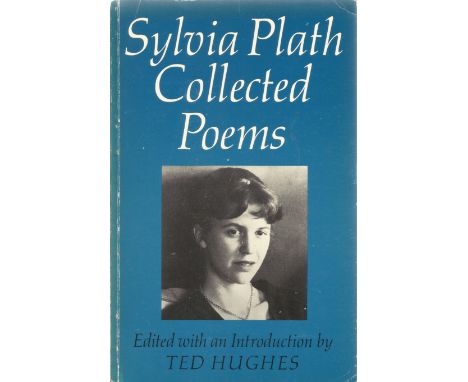 Sylvia Plath Collected Poems edited by Ted Hughes First Edition 1981 Softback Book published by Faber and Faber Ltd some agei