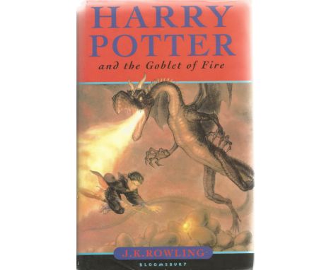 Harry Potter and the Goblet of Fire by J K Rowling Hardback Book 2000 First Edition published by Bloomsbury Publishing Plc go