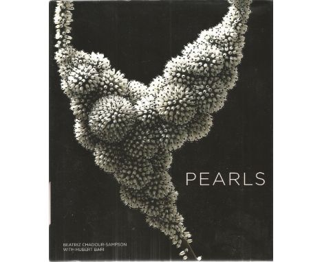 Pearls by Beatriz Chadour Sampson with Hubert Bari Hardback Book 2013 First Edition published by V and A Publishing good cond