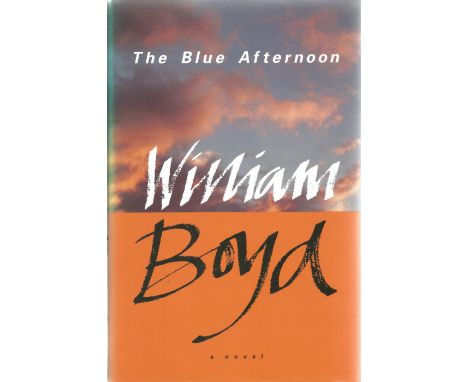 Signed Book The Blue Afternoon by William Boyd First Edition 1993 Hardback Book published by Sinclair Stevenson (Reed Consume