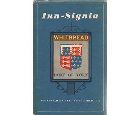 Inn Signia by Whitbread and Co Ltd Hardback Book 1948 First Edition published by Whitbread and Co Ltd some ageing good condit