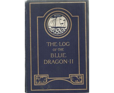 The Log of the 'Blue Dragon II' in Orkney and Shetland 1909 1910 by C C Lynam 1911 Hardback Book First Edition published by S