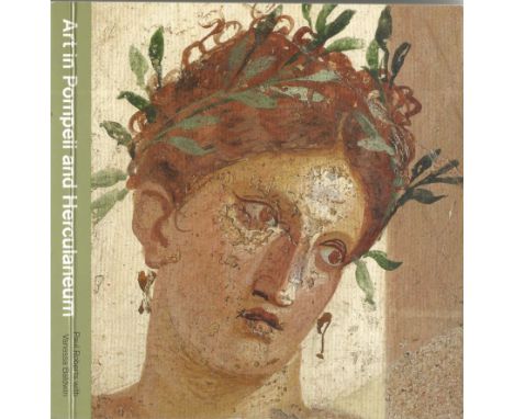 Art in Pompeii and Herculaneum by Paul Roberts with Vanessa Baldwin Softback Book 2013 published by The British Museum Press 
