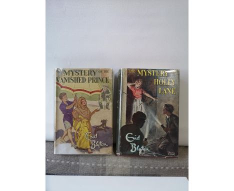 TWO FIRST EDITION ENID BLYTON BOOKS. TITLED MYSTERY OF THE VANISHED PRINCE DATED 1951 &amp; THE MYSTERY OF HOLLY LANE- DATED 