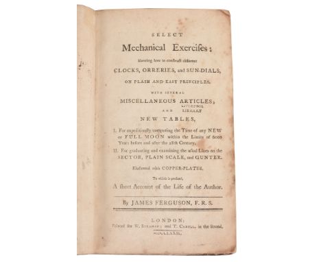 Ferguson, James F. R. S. SELECT Mechanical Exercifes   Ferguson, James F. R. S.   SELECT Mechanical Exercifes: Shewing how to