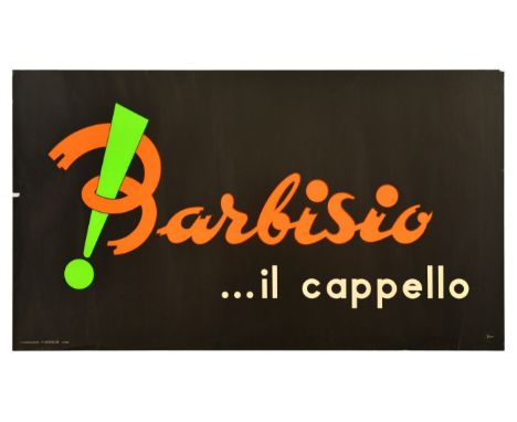 Original vintage advertising poster - Barbisio... il cappello / hats - featuring stylised orange lettering with a green excla