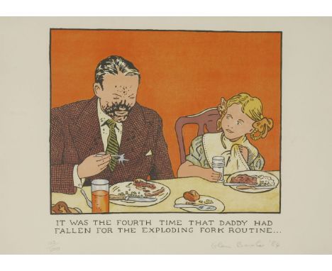 *Glen Baxter (b.1944)'IT WAS THE FOURTH TIME THAT DADDY HAD FALLEN FOR THE EXPLODING FORK ROUTINE'Lithograph, signed and date