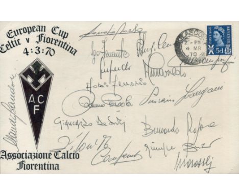 1970 Celtic v Fiorentina football match cover signed 19 Fiorentina squad players. Good condition. All autographs are genuine 