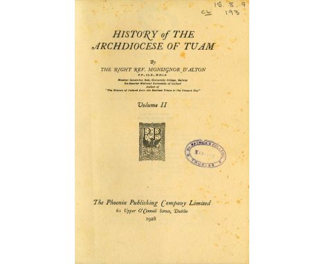 D'Alton (Rt. Rev. Mons. E.A.) History of the Archdiocese of Tuam, 2 vols. thick 8vo D. 1928. First Edn., fold. map & illus. O