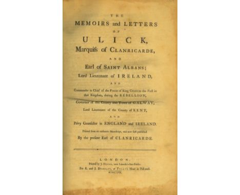 Clanricarde (Earl of,) The Memoirs and Letters of Ulick, Marquis of Clanricarde, and Earl of Saint Albans; Lord Lieutenant of