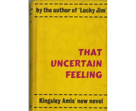 Amis (Kingsley) That Uncertain Feeling, L. (V. Gollancz) 1955. First, hf. title, title & dedit. spotted, red cloth, in unclip
