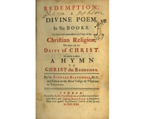 Blackmore (Sir Richard) Redemption: A Divine Poem, In Six books 8vo L. 1722. First Edn., red & bl. title, inscribed Philippe 