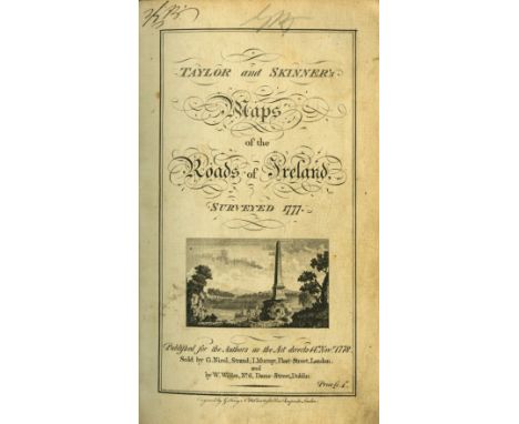 Maps: Taylor (g.) & Skinner (A.) Maps of the Roads of Ireland, roy 8vo L. & D. 1778. First Edn. engd. title, dedit, 16pp, plu
