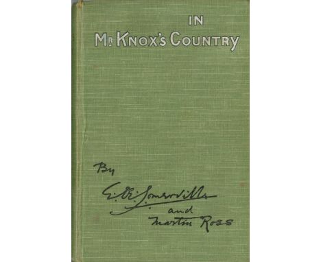 Signed Presentation CopySomerville (E.O.E.) & Ross (Martin) In Mr. Knox's Country, 8vo L. (Longman, Green & Co.) 1915. First 