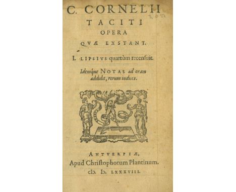 Plantin Press: Tacitus - Lipsius (J.)ed. C. Cornelii Taciti Opera Quae Exstant, 8vo Antwerp (Apud Christ. Plantium) 1588. Pri
