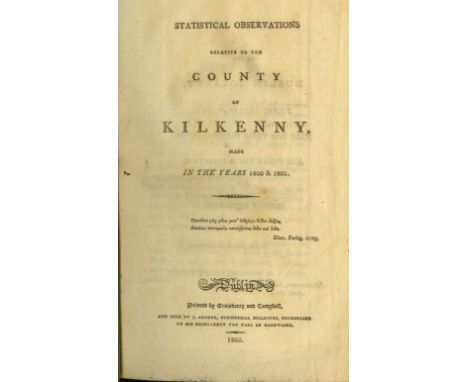 A Magnificent Complete CopyCo. Kilkenny: [Tighe (Wm.)] Statistical Observations... relative to the County of Kilkenny made in