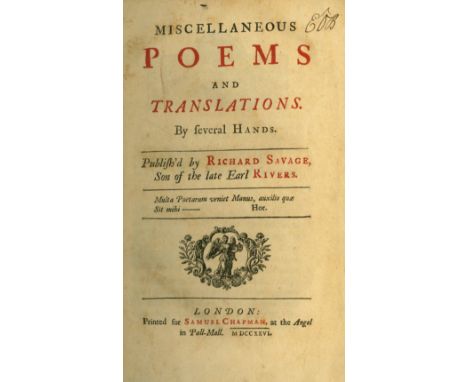 Savage (Richard)ed. Son of the late Earl Rivers, Miscellaneous Poems and Translations, By Several Hands. Roy 8vo L. (for Sam.
