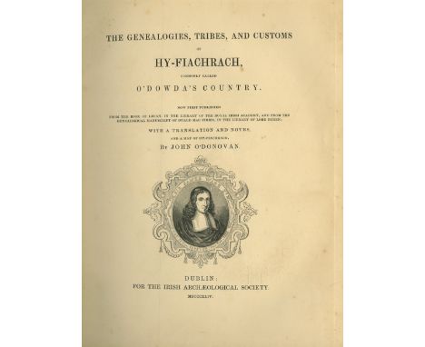 I.A.S.: O'Donovan (J.)ed. The Genealogies, Tribes, and Customs of Hy-Fiachrach, commonly called O'Dowda's Country. 4to D. 184