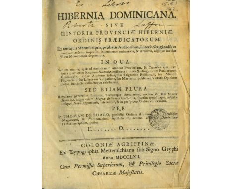 De Burgo (Thomas) Bishop of Ossory Hibernia Dominicana, Sive Historia Provinciae Hiberniae Ordinis Praedicatorum... 4to Colog